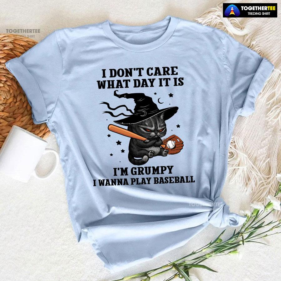Black Cat I Don’t Care What Day It Is I’m Grumpy I Wanna Play Baseball T-Shirt - Image 6