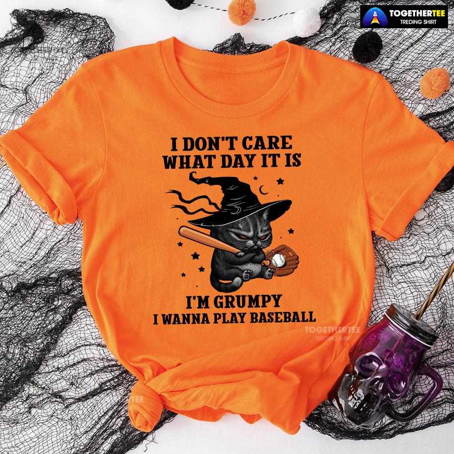 Black Cat I Don’t Care What Day It Is I’m Grumpy I Wanna Play Baseball T-Shirt - Image 9