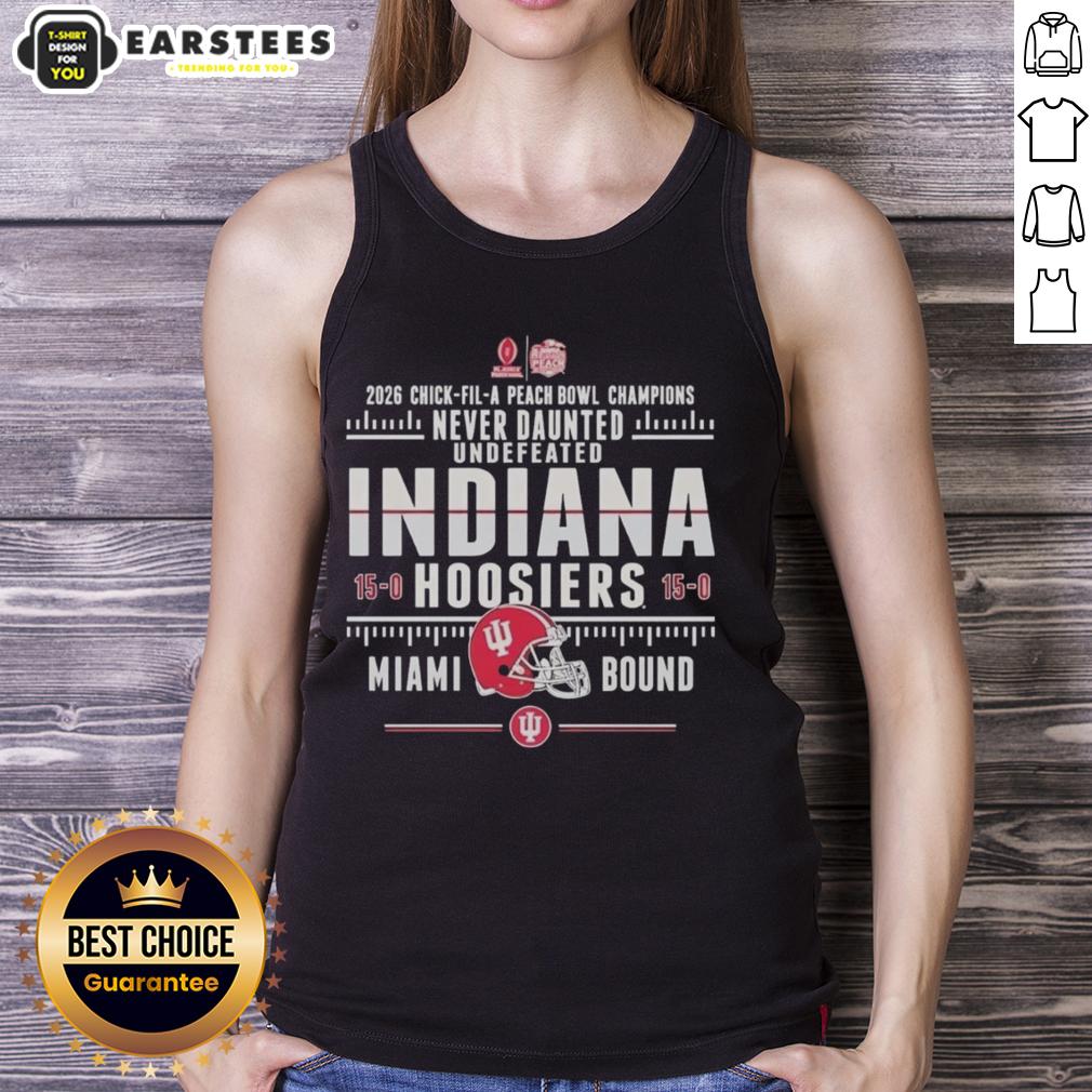 Premium Indiana Hoosiers 2026 Chick-Fil-A Peach Bowl Champions Never Daunted Undefeated 15 0 T-Shirt - Image 4