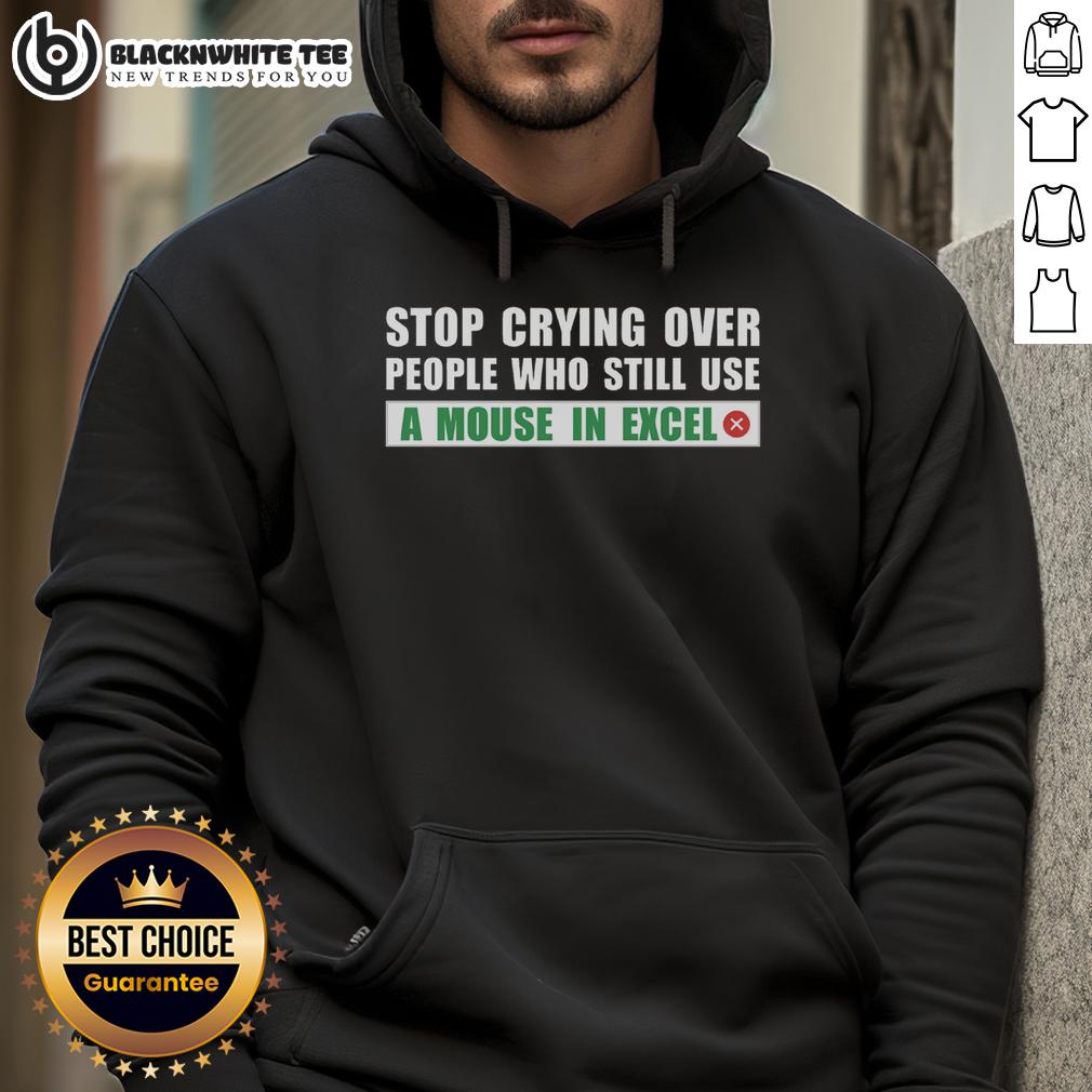Official Stop Crying Over People Who Still Use A Mouse In Excel T-Shirt - Image 2