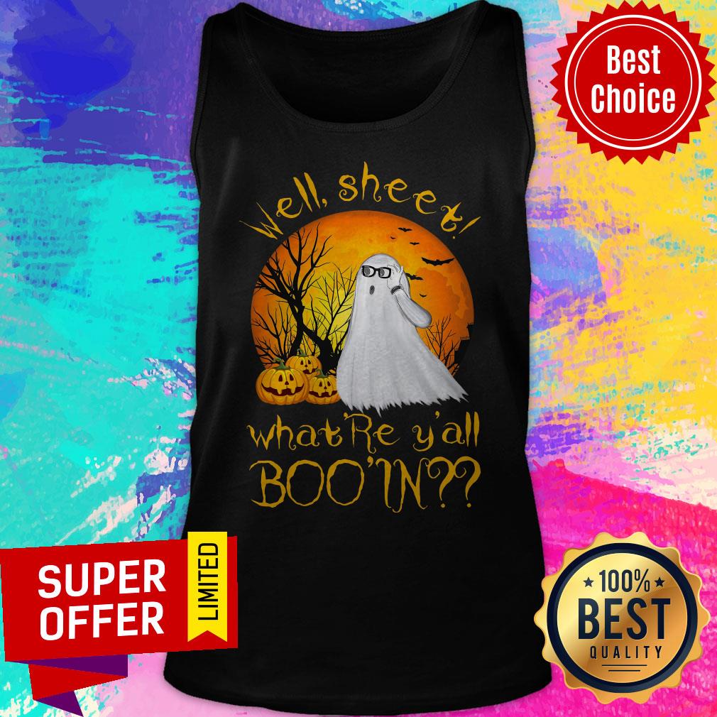 Funny Well Sheet What Re Y'all Boo'in Shirt - Image 5