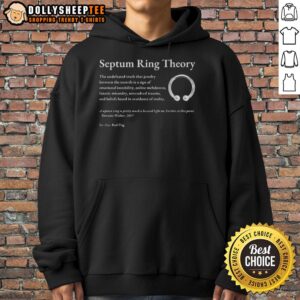 Alternative view of Nice Septum Ring Theory The Undefeated Truth That Jewelry T-Shirt