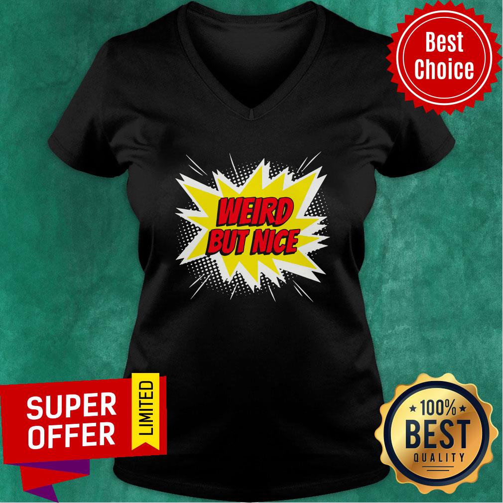Premium Weird But Nice Shirt - Image 2