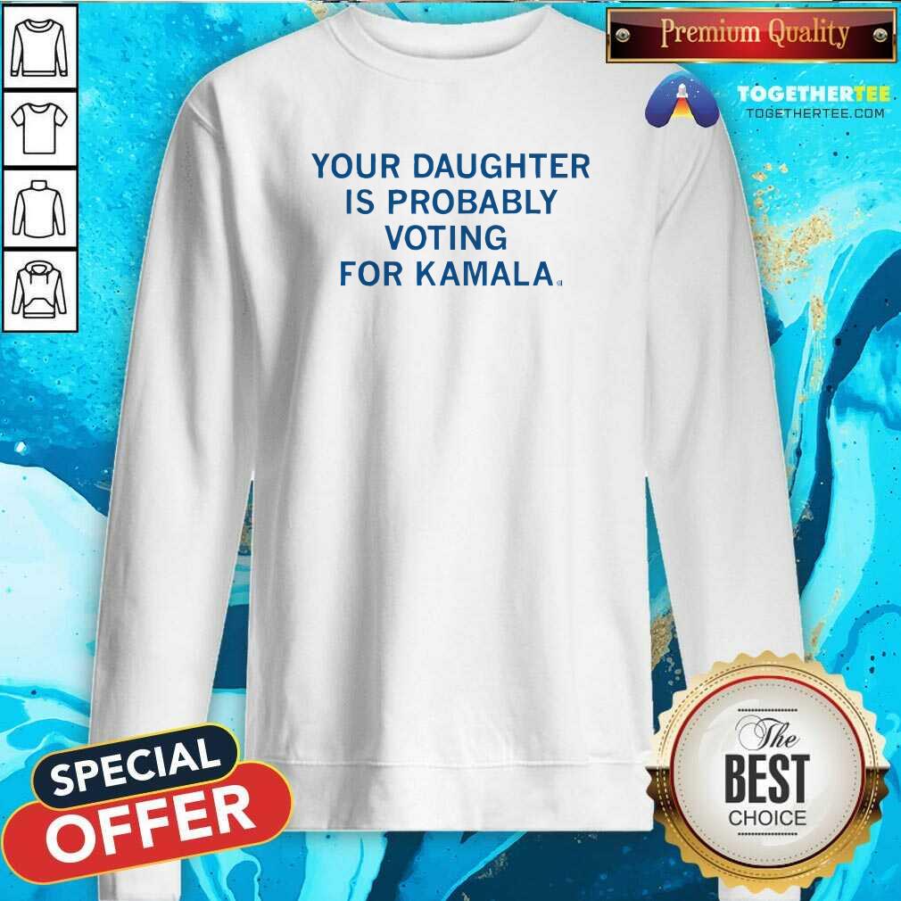 Top Your Daughter Is Probably Voting For Kamala T-Shirt - Image 5