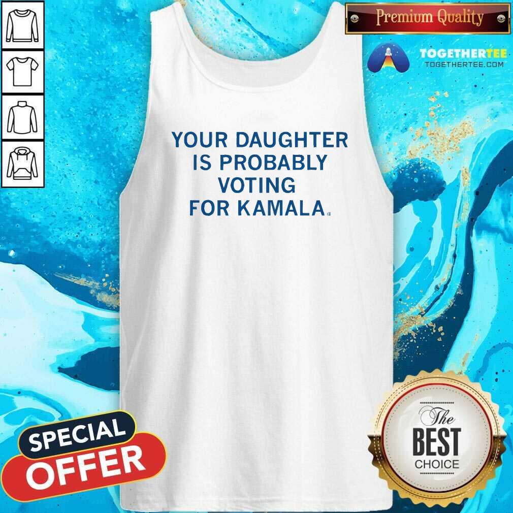 Top Your Daughter Is Probably Voting For Kamala T-Shirt - Image 4