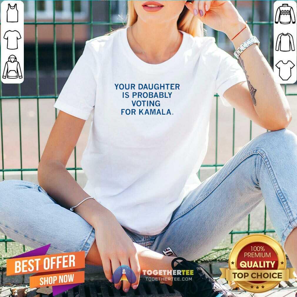 Top Your Daughter Is Probably Voting For Kamala T-Shirt - Image 3