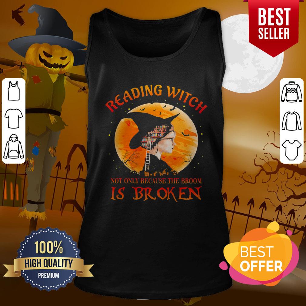Happy Halloween Reading Witch Not Only Because The Broom Is Broken Shirt - Image 3