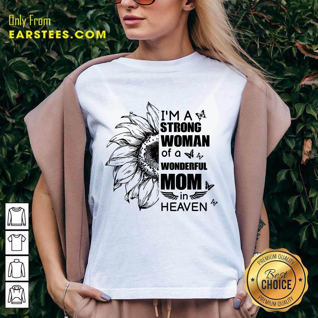Top I'm A Strong Woman Wonderful Mom Heaven Shirt - Image 5