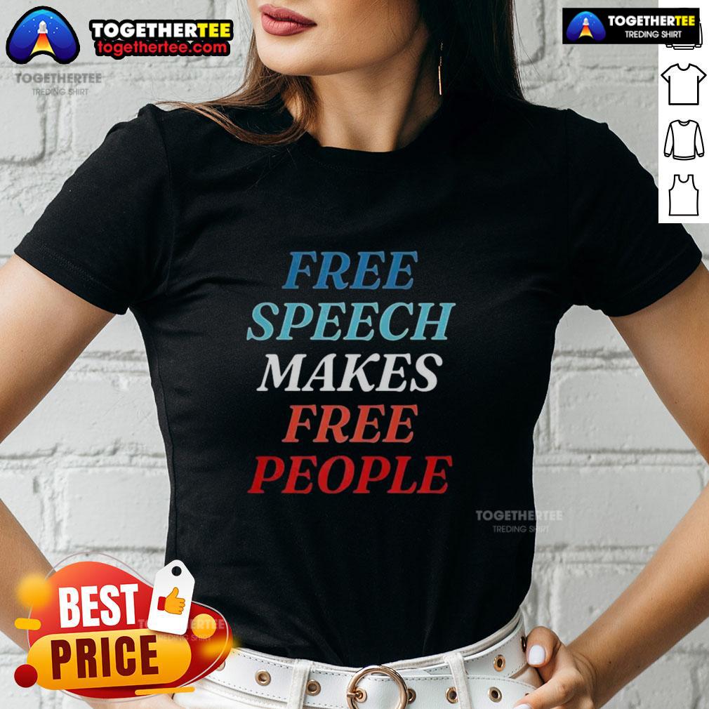Top Free Speech Makes Free People T-Shirt - Image 3