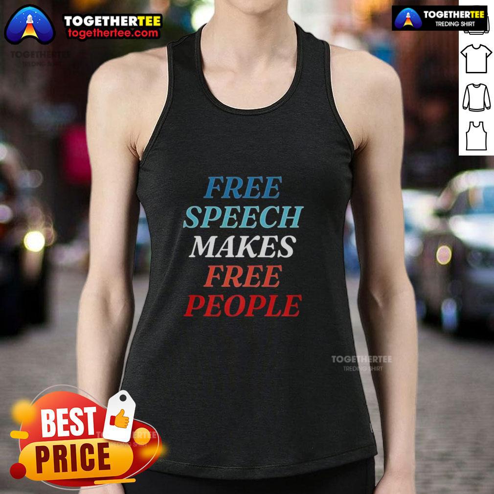 Top Free Speech Makes Free People T-Shirt - Image 4