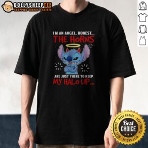 Pretty Stitch I'M An Angel Honest The Horns Are Just There To Keep My Halo Up Shirt