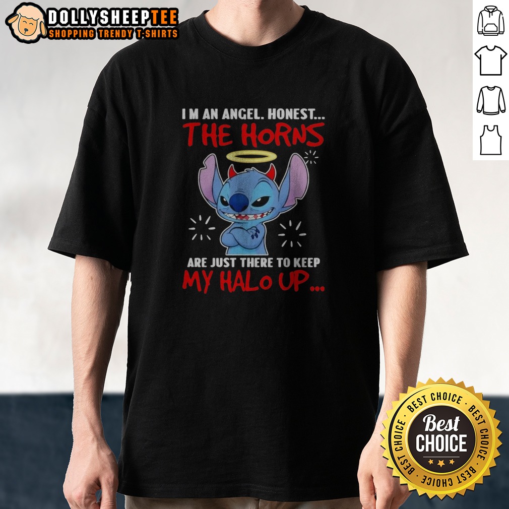 Pretty Stitch I'M An Angel Honest The Horns Are Just There To Keep My Halo Up Shirt