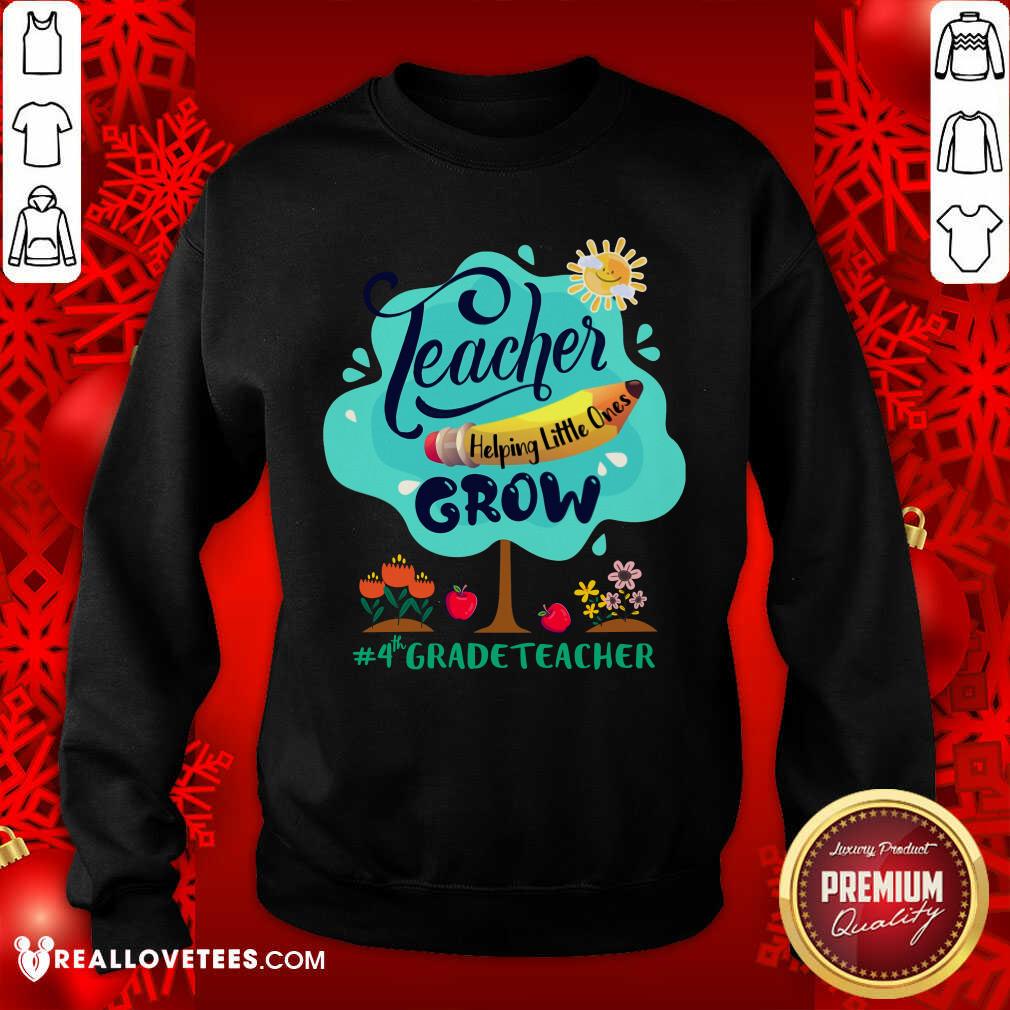 Teacher Helping Little Ones 4th Grade Teacher Shirt - Image 5