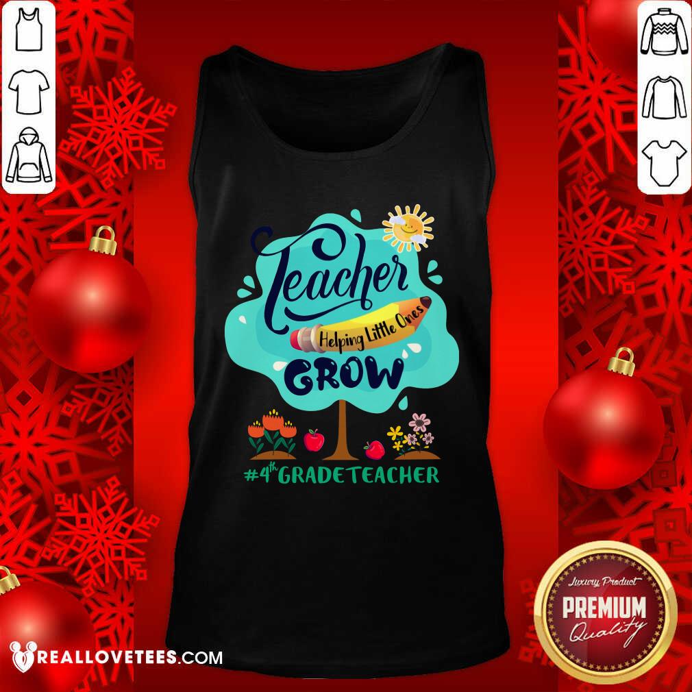Teacher Helping Little Ones 4th Grade Teacher Shirt - Image 4