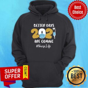 Alternative view of Awesome Better Days Are Coming Nurse Shirt