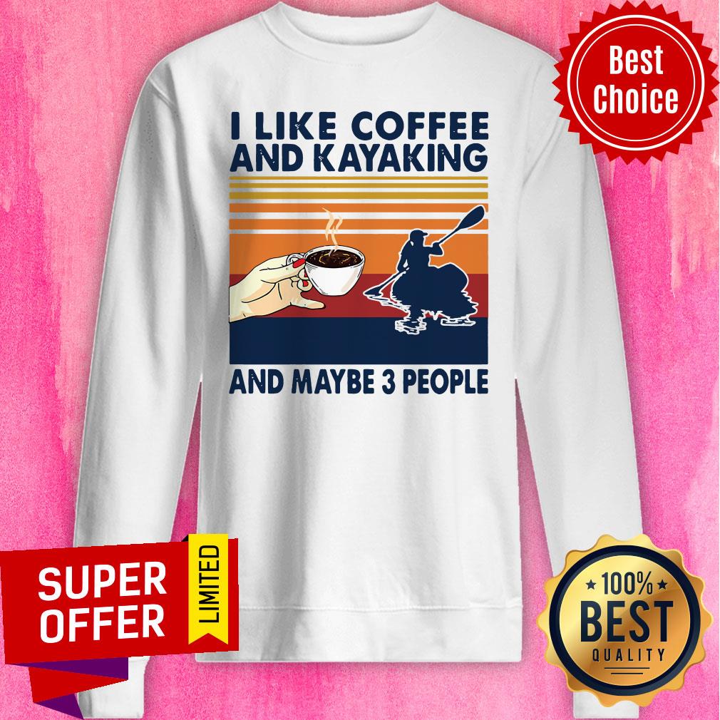Vintage Retro I Like Coffee And Kayaking And Maybe 3 People Shirt - Image 4