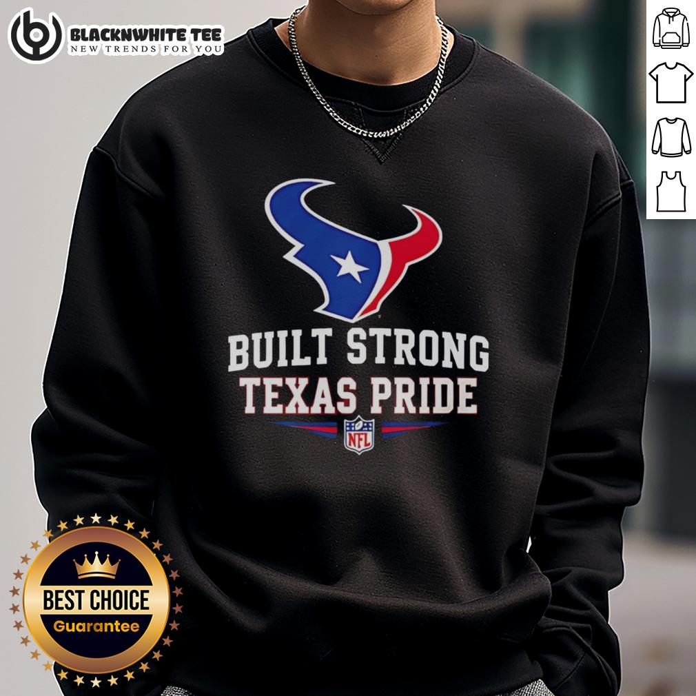 Official Houston Texans Football Built Strong Texas Pride T-Shirt - Image 5