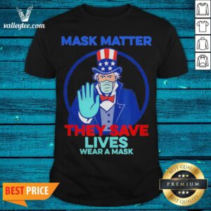 Joe Biden Mask Matter They Save Lives Wear a Mask Shirt