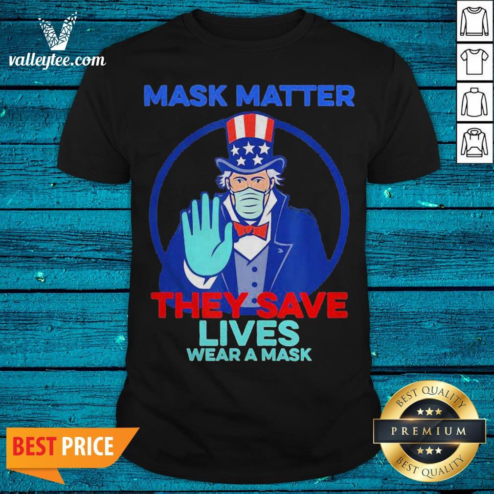 Joe Biden Mask Matter They Save Lives Wear a Mask Shirt