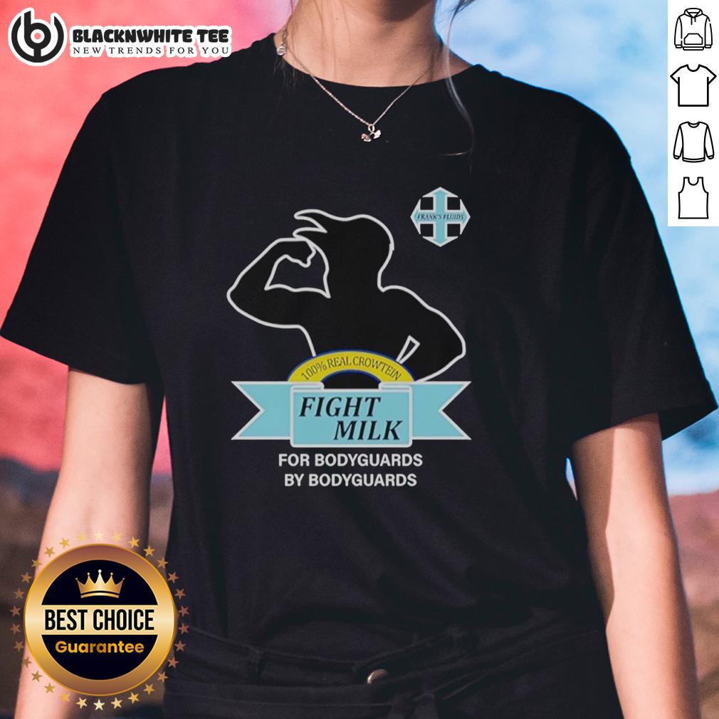 Original Fight Milk It's Always Sunny In Philadelphia For Bodyguards By Bodyguards T-Shirt - Image 3
