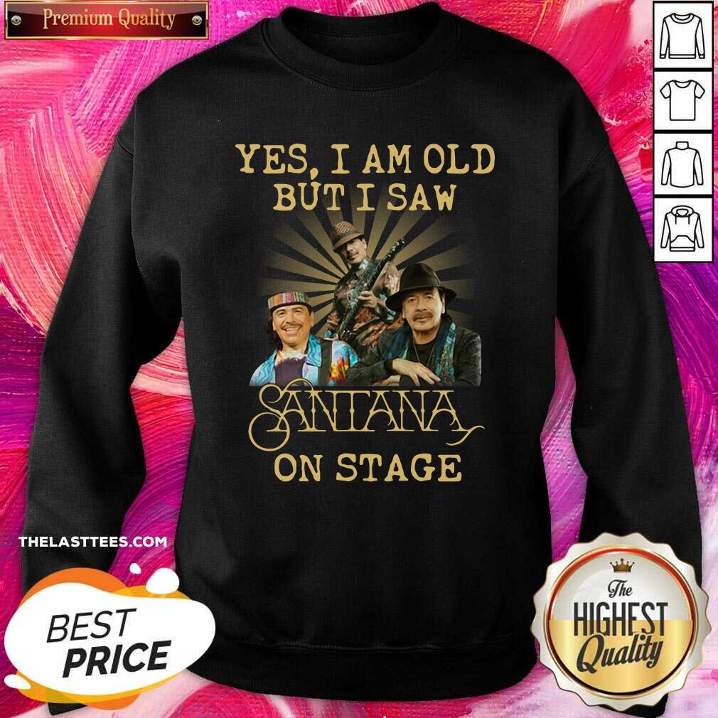 Love Yes I Am Old But I Saw Santana On Stage Shirt - Image 4