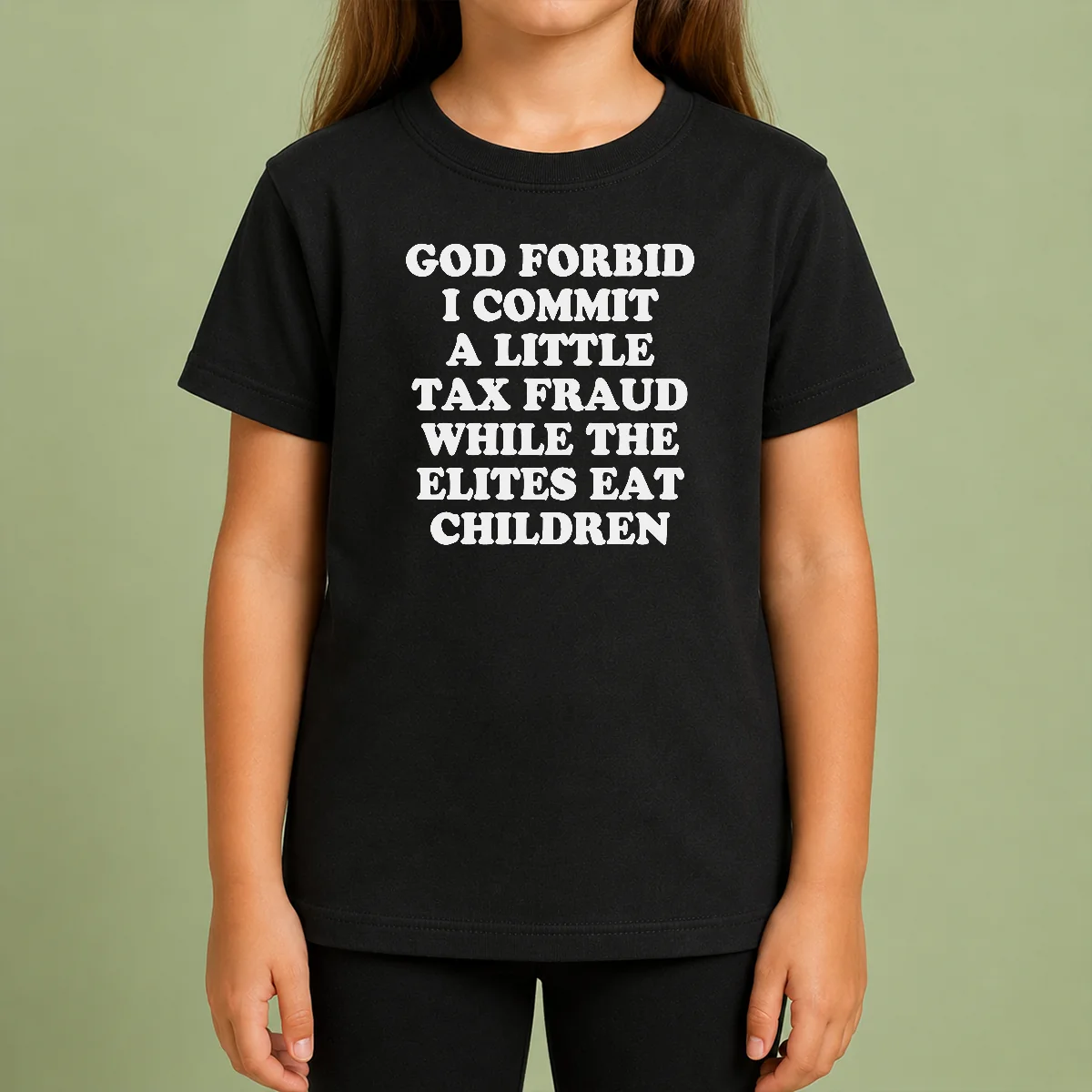 Premium Top God Forbid I Commit A Little Tax Fraud While The Elites Eat Children Shirt - Image 9
