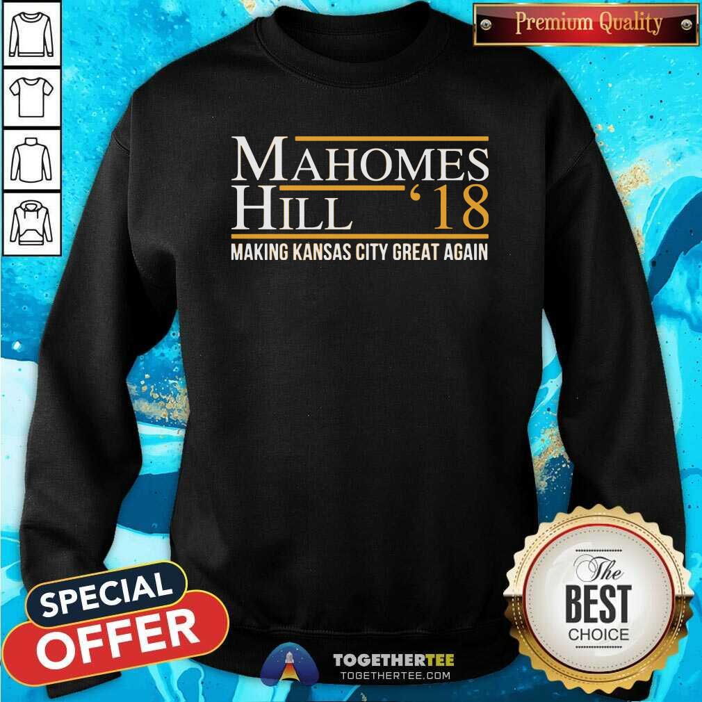 Cool Mahomes Hill 18 Making Kansas City Great Again Shirt - Image 2