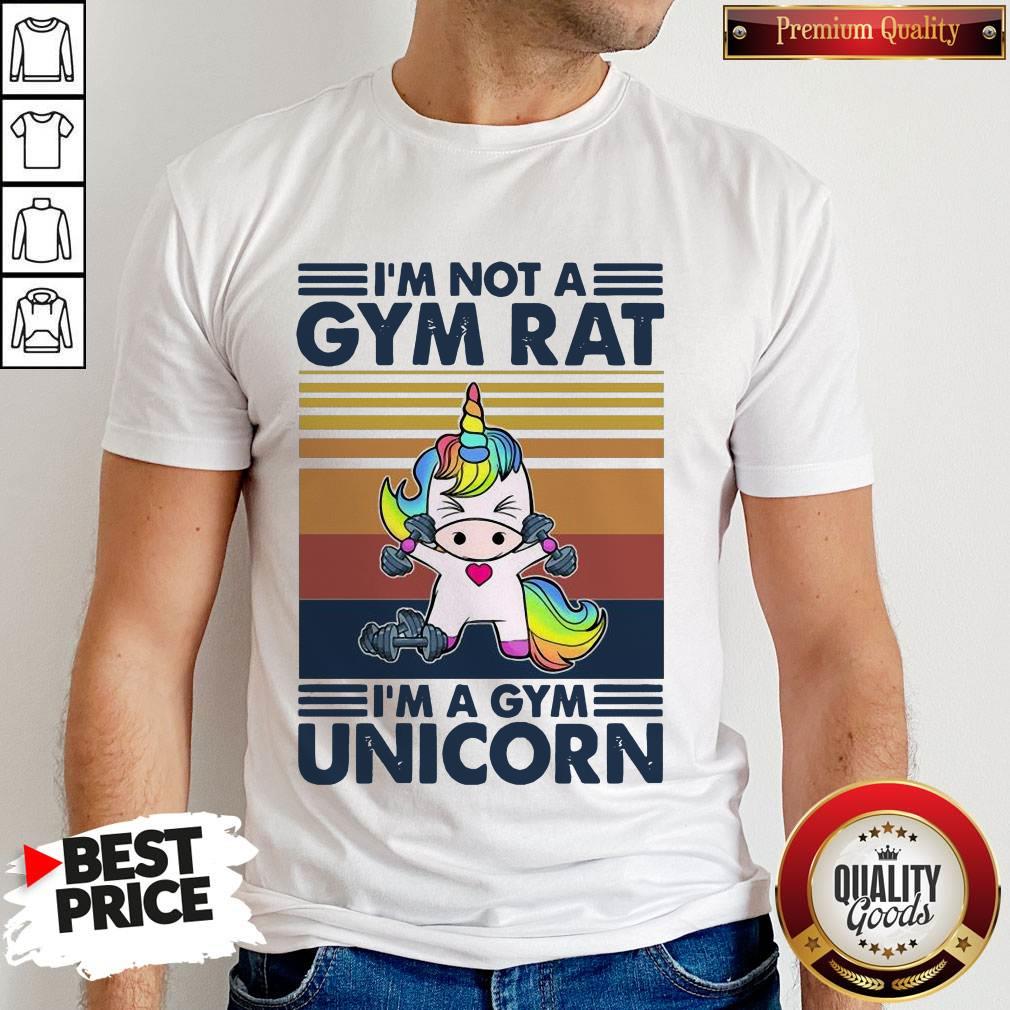 I'm Not A Gym Rat I'm A Gym Unicorn Shirt
