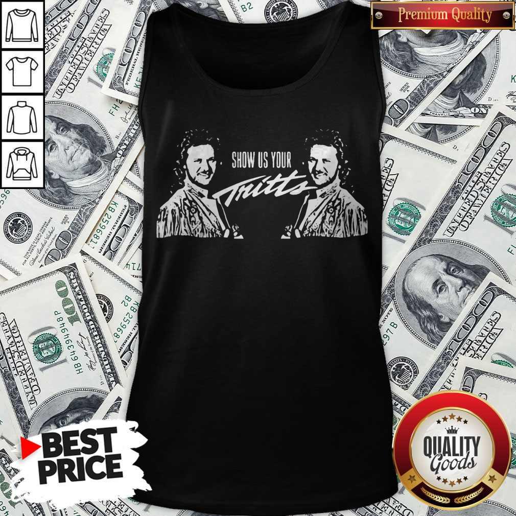 Official Show Us Your Tritts Shirt - Image 4