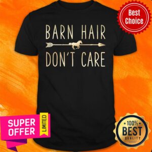 Barn Hair Don't Care Horse Shirt