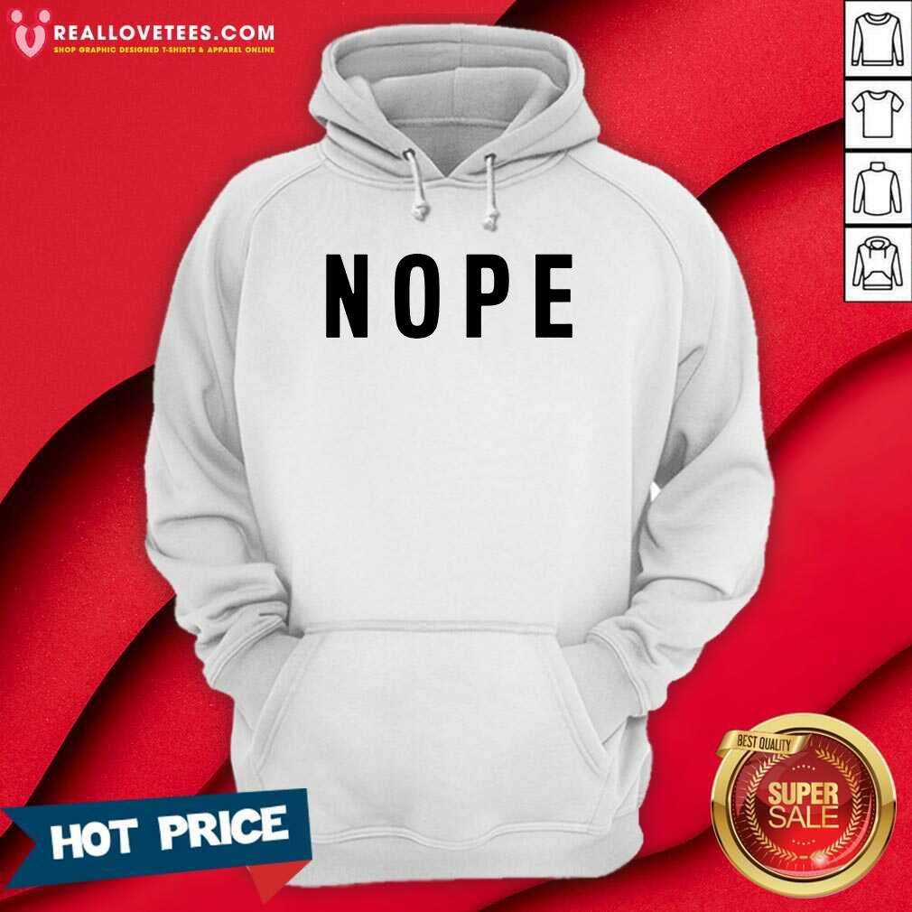 Great Nope Grumpy Attitude For Dad Shirt - Image 4