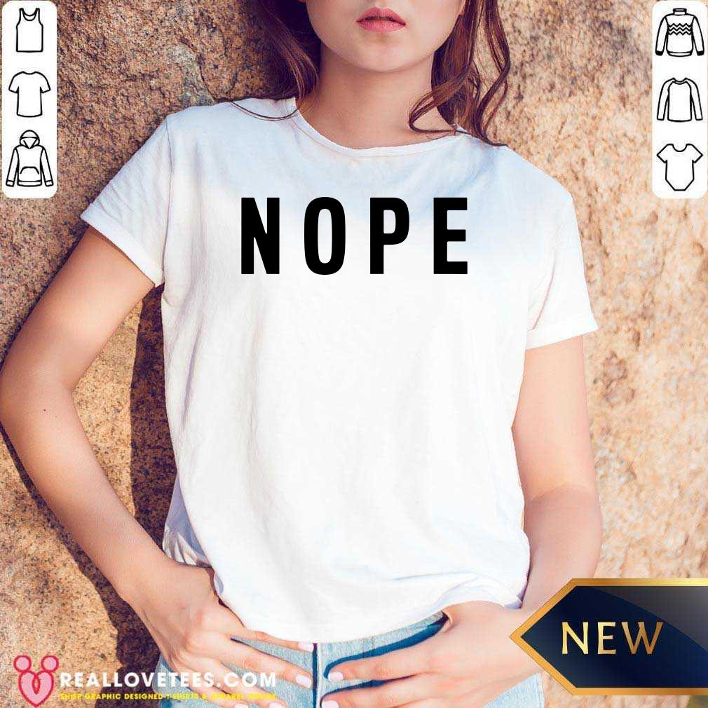 Great Nope Grumpy Attitude For Dad Shirt - Image 5