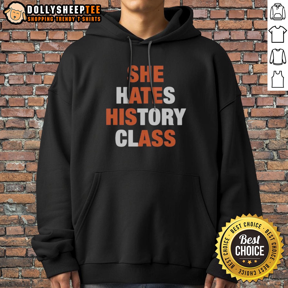 Pretty She Hates History Class She Ate His Ass Shirt - Image 2