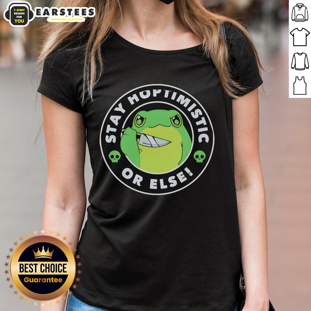 Good Frog Holding Knife Stay Hoptimisti Or Else Funny T-Shirt - Image 3