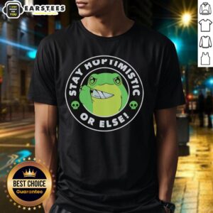 Good Frog Holding Knife Stay Hoptimisti Or Else Funny T-Shirt