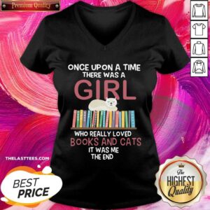 Alternative view of Hot Once Upon A Time There Was A Girl Who Really Loved Books And Cats It Was Me The End Shirt
