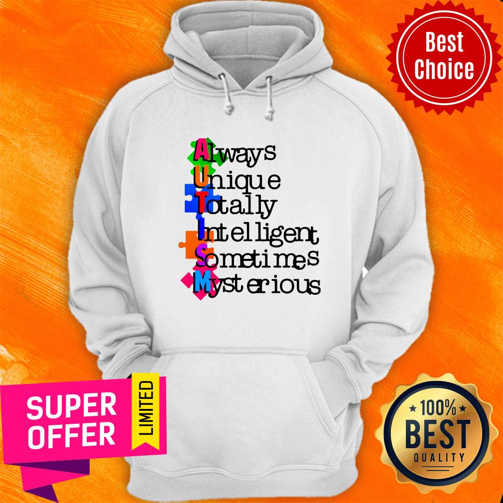 Awesome AUTISM Always Unique Totally Intelligent Sometimes My Stetious Shirt - Image 2