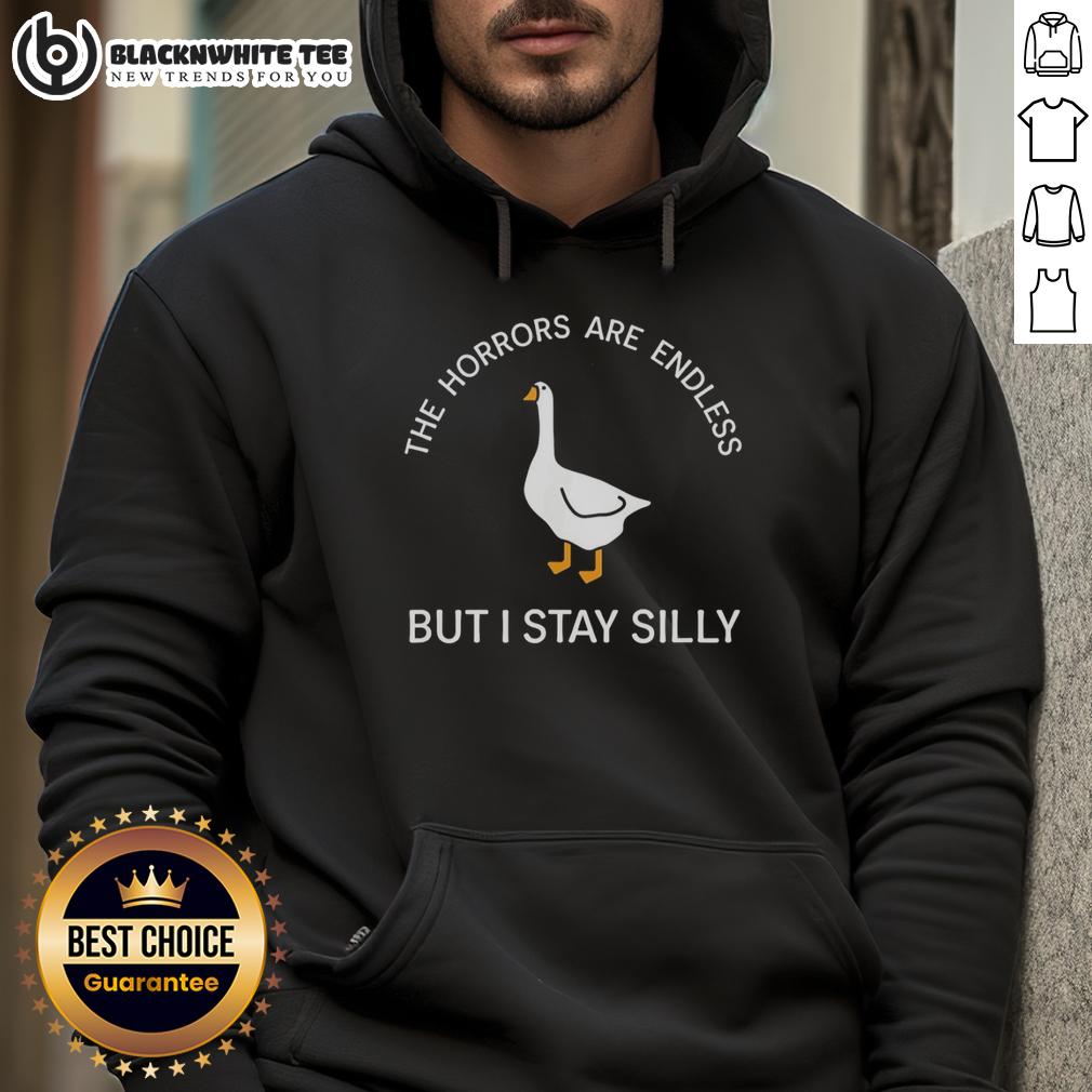 Good The Horrors Are Endless But I Stay Silly T-Shirt - Image 2