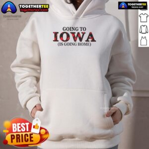 Alternative view of Official Going To Iowa Is Going Home T-Shirt