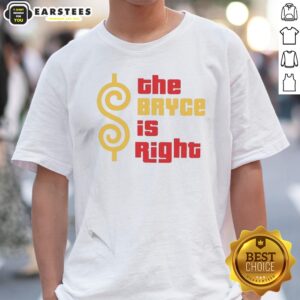 Awesome The Bryce Is Right Shirt