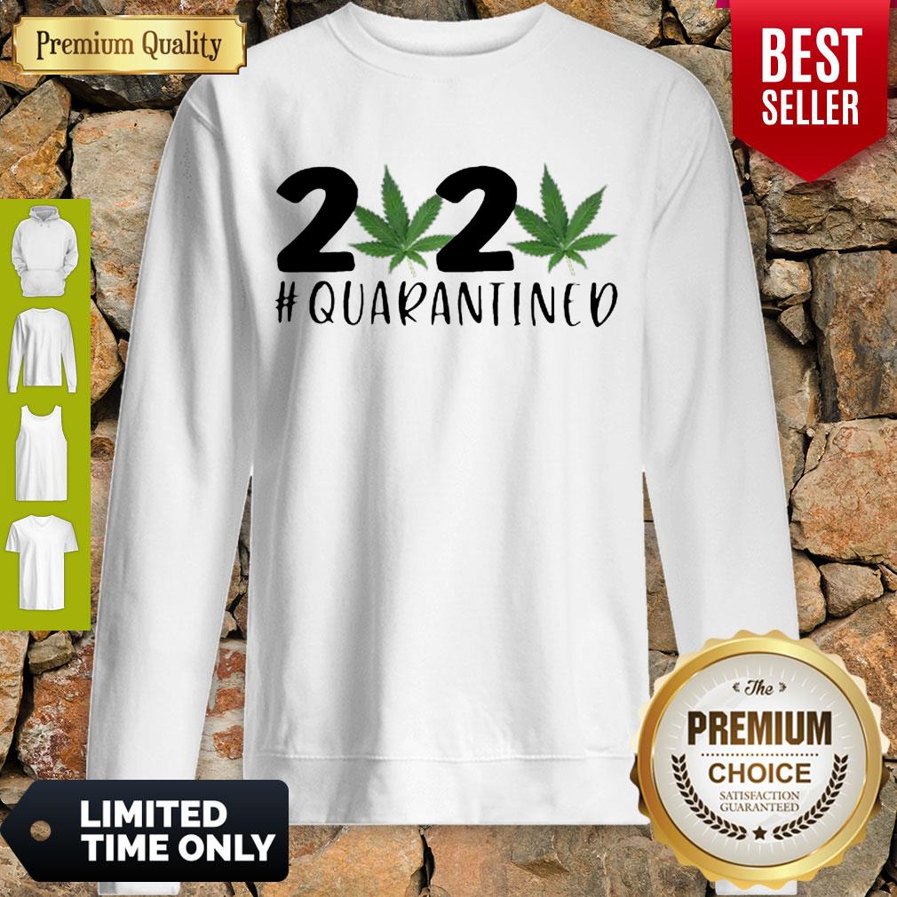 Cute Weed Cannabis 2020 #Quarantined Shirt - Image 3