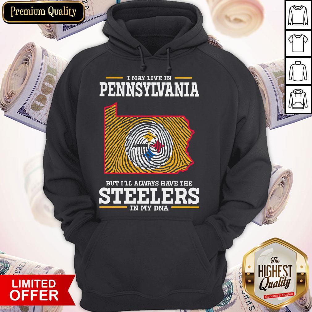 I May Live In Pennsylvania But I’ll Always Have The Steelers In My DNA Shirt - Image 4