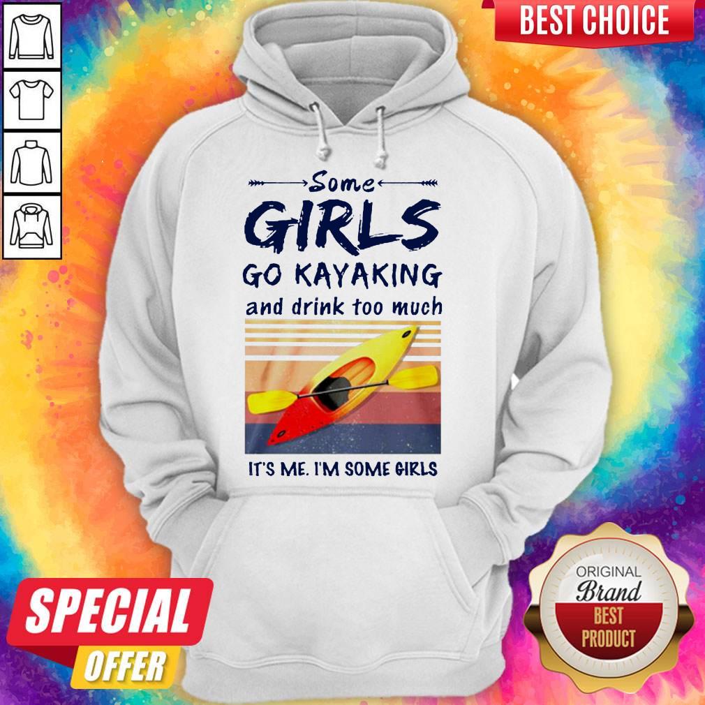 Some Girls Go Kayaking And Drink Too Much Vintage Shirt - Image 2