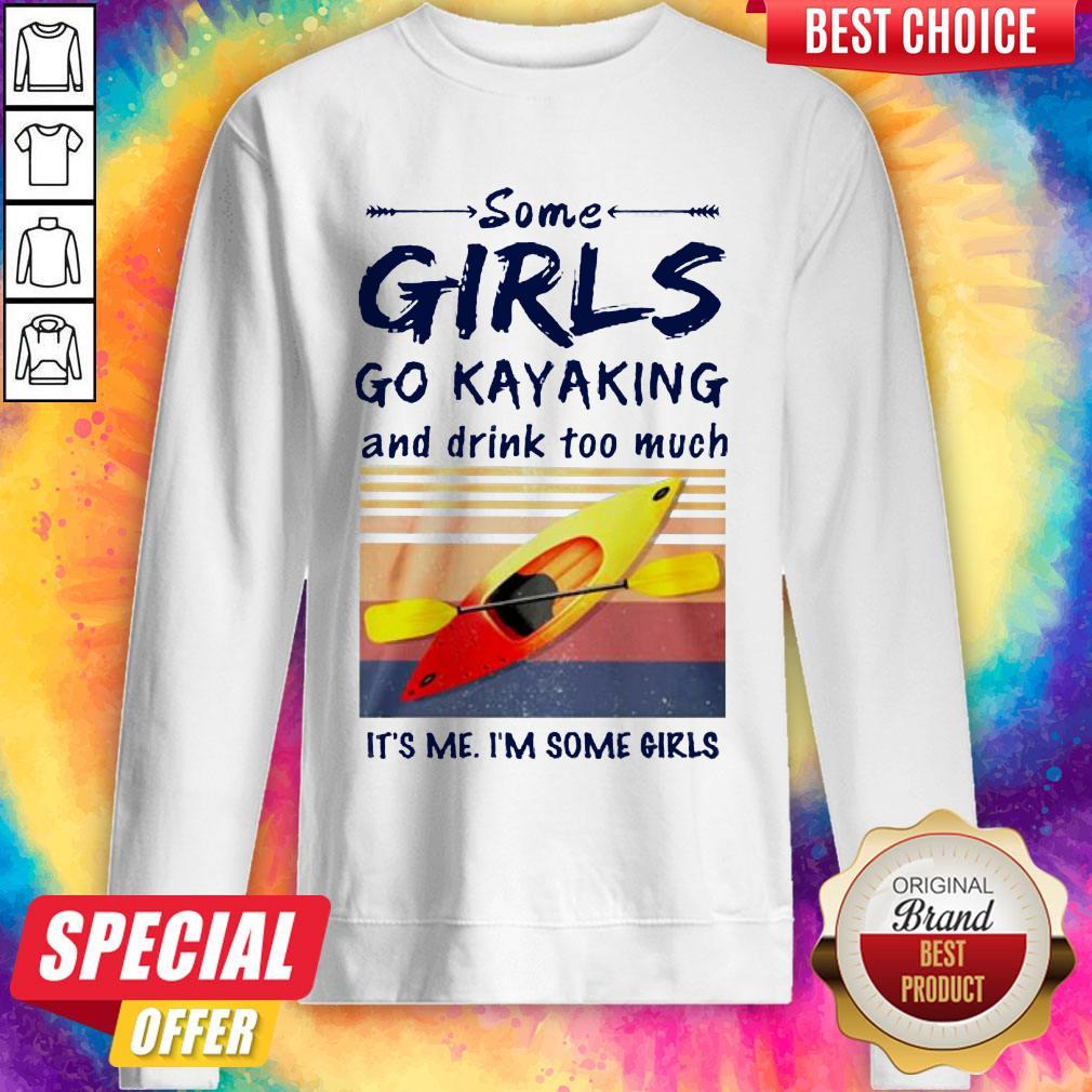 Some Girls Go Kayaking And Drink Too Much Vintage Shirt - Image 5