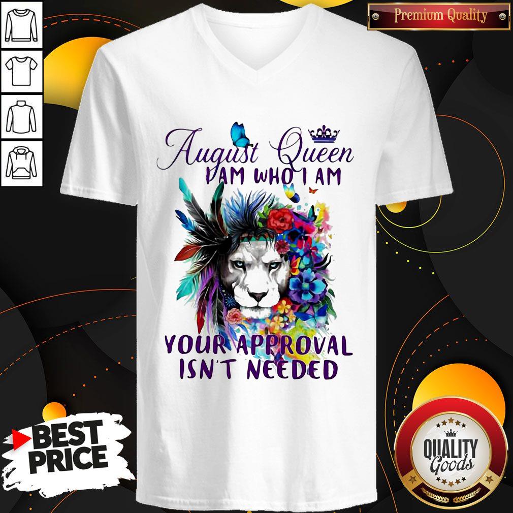 August Queen I Am Who I Am Your Approval Isn't Needed Lion Flower Shirt - Image 2
