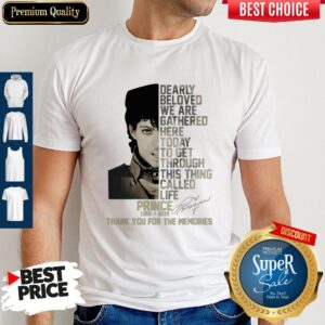 Dearly Beloved We Are Gathered Here Today To Get Through This Thing Called Life Prince Vintage Shirt