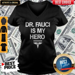 Alternative view of Dr Fauci Is My Hero Shirt