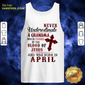 Alternative view of Happy Never Underestimate A Grandma Blood Of Jesus Shirt