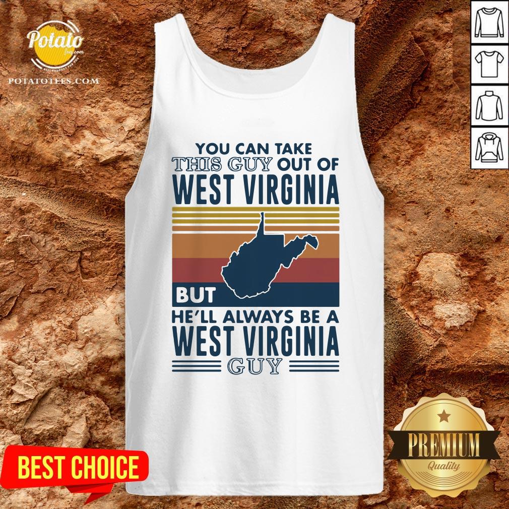 Love You Can Take This Guy Out Of West Virginia But He’ll Always Be A West Virginia Guy Vintage Retro Shirt - Image 4