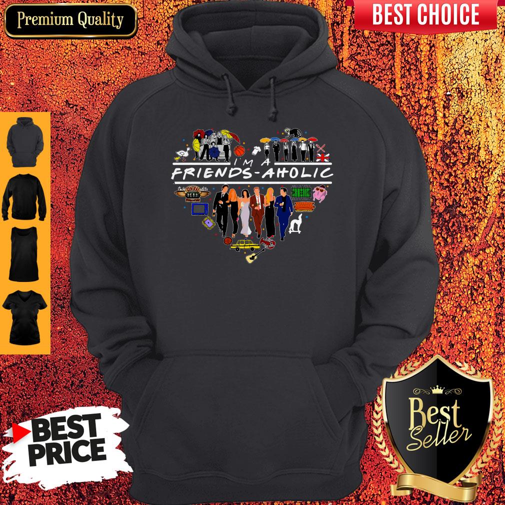 Premium I’m A Friends Aholic Shirt - Image 5